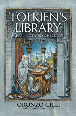 Biblioteka Tolkiena: An Annotated Checklist - Tolkien's Library: An Annotated Checklist