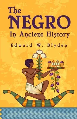 Murzyn w historii starożytnej - The Negro In Ancient History
