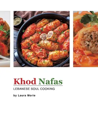 Khod Nafas: Libańskie gotowanie dla duszy - Khod Nafas: Lebanese Soul Cooking