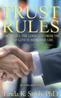 Zasady zaufania: Jak odróżnić dobrych ludzi od złych w pracy i życiu - Trust Rules: How to Tell the Good Guys from the Bad Guys in Work and Life