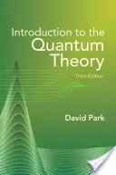 Wprowadzenie do teorii kwantowej: Wydanie trzecie - Introduction to the Quantum Theory: Third Edition