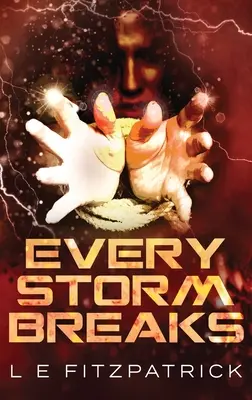 Zrywa się każda burza - Every Storm Breaks