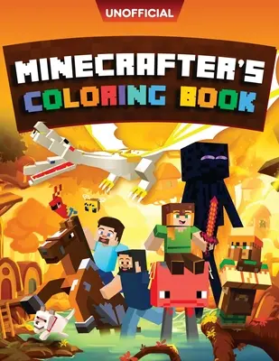 Kolorowanka Minecraft: Minecrafter's Coloring Activity Book: 100 stron do kolorowania dla dzieci - wszystkie moby w zestawie - Minecraft Coloring Book: Minecrafter's Coloring Activity Book: 100 Coloring Pages for Kids - All Mobs Included