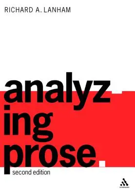 Analiza prozy: Wydanie drugie - Analyzing Prose: Second Edition