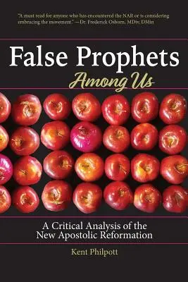 Fałszywi prorocy wśród nas: Czym jest Nowa Reformacja Apostolska i dlaczego jest niebezpieczna? - False Prophets Among Us: What Is the New Apostolic Reformation and Why Is It Dangerous?
