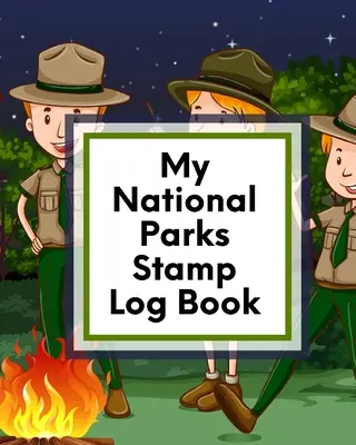 My National Parks Stamp Log Book: Dziennik podróży na świeżym powietrzu - Dziennik znaczków paszportowych - Książka aktywności - My National Parks Stamp Log Book: Outdoor Adventure Travel Journal - Passport Stamps Log - Activity Book