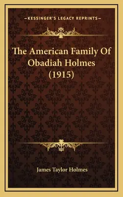 Amerykańska rodzina Obadiaha Holmesa (1915) - The American Family Of Obadiah Holmes (1915)