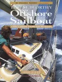 Morska żaglówka zdatna do żeglugi: Przewodnik po podstawowych funkcjach, sprzęcie i obsłudze - The Seaworthy Offshore Sailboat: A Guide to Essential Features, Gear, and Handling