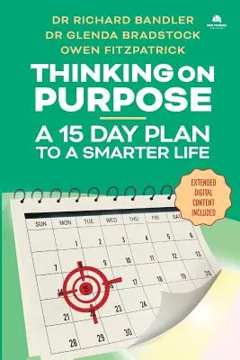 Myślenie celowe: 15-dniowy plan na mądrzejsze życie - Thinking on Purpose: A 15 Day Plan to a Smarter Life