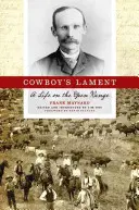 Lament kowboja: Życie na otwartym terenie - Cowboy's Lament: A Life on the Open Range