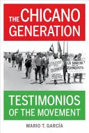 Pokolenie Chicano: Świadectwa ruchu - The Chicano Generation: Testimonios of the Movement