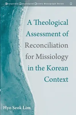 Teologiczna ocena pojednania dla misjologii w kontekście koreańskim - A Theological Assessment of Reconciliation for Missiology in the Korean Context