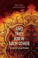 And They Knew Each Other: Koniec przemocy seksualnej - And They Knew Each Other: The End of Sexual Violence