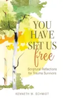Uwolniłeś nas: Refleksje biblijne dla osób, które przeżyły traumę - You Have Set Us Free: Scriptural Reflections for Trauma Survivors