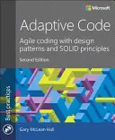 Adaptive Code: Zwinne kodowanie z wykorzystaniem wzorców projektowych i solidnych zasad - Adaptive Code: Agile Coding with Design Patterns and Solid Principles