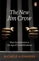 Nowy Jim Crow - masowe uwięzienie w erze ślepoty barw - New Jim Crow - Mass Incarceration in the Age of Colourblindness
