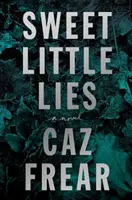 Słodkie kłamstewka - powieść - Sweet Little Lies - A Novel