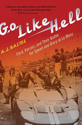 Go Like Hell: Ford, Ferrari i ich walka o prędkość i chwałę w Le Mans - Go Like Hell: Ford, Ferrari, and Their Battle for Speed and Glory at Le Mans