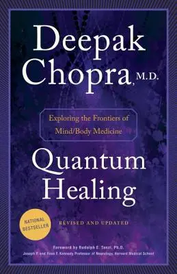 Uzdrawianie kwantowe: Odkrywanie granic medycyny umysłu i ciała - Quantum Healing: Exploring the Frontiers of Mind/Body Medicine