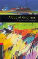 A Cup of Kindness: Opowieści ze Szkocji - A Cup of Kindness: Stories from Scotland