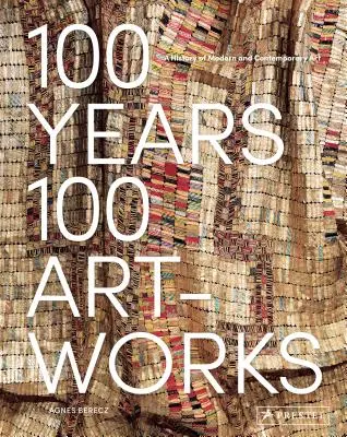 100 lat, 100 dzieł sztuki: Historia sztuki nowoczesnej i współczesnej - 100 Years, 100 Artworks: A History of Modern and Contemporary Art