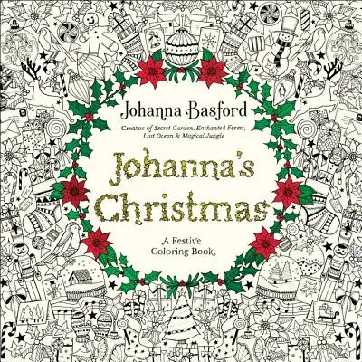 Johanna's Christmas: Świąteczna kolorowanka dla dorosłych - Johanna's Christmas: A Festive Coloring Book for Adults