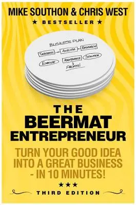 Beermat Entrepreneur - Zmień swój dobry pomysł w świetny biznes - Beermat Entrepreneur - Turn Your good idea into a great business