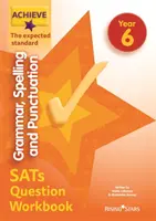 Osiągnij gramatykę, ortografię i interpunkcję SATs Question Workbook The Expected Standard Year 6 - Achieve Grammar, Spelling and Punctuation SATs Question Workbook The Expected Standard Year 6