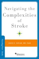 Poruszanie się po złożoności udaru mózgu - Navigating the Complexities of Stroke