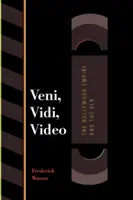 Veni, Vidi, Video: Imperium Hollywood i magnetowid - Veni, Vidi, Video: The Hollywood Empire and the VCR