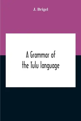 Gramatyka języka tulu - A Grammar Of The Tulu Language