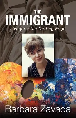 Imigrant: Życie na krawędzi - The Immigrant: Living on the Cutting Edge