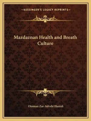 Kultura zdrowia i oddechu Mazdaznan - Mazdaznan Health and Breath Culture