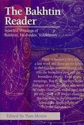 The Bakhtin Reader: Wybrane pisma Bachtina, Miedwiediewa, Wołoszynowa - The Bakhtin Reader: Selected Writings of Bakhtin, Medvedev, Voloshinov