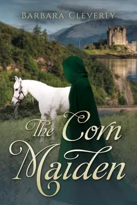 The Corn Maiden: Romantyczna tajemnica historyczna - The Corn Maiden: A romantic historical mystery