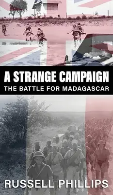 Dziwna kampania: Bitwa o Madagaskar - A Strange Campaign: The Battle for Madagascar