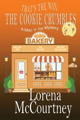 That's the Way The Cookie Crumbles: Książka nr 4, Tajemnice Mac 'n' Ivy - That's the Way The Cookie Crumbles: Book #4, The Mac 'n' Ivy Mysteries