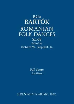 Romanian Folk Dances, Sz.68: Pełna partytura - Romanian Folk Dances, Sz.68: Full score