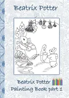 Beatrix Potter Malowanka Część 1: Kolorowanka, kolorowanie, kredki, kredki świecowe, kolorowanki, książki dla dzieci, dzieci, dorośli, dorosły, gramatyka s - Beatrix Potter Painting Book Part 1: Colouring Book, coloring, crayons, coloured pencils colored, Children's books, children, adults, adult, grammar s