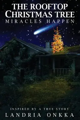 Choinka na dachu: Cuda się zdarzają - The Rooftop Christmas Tree: Miracles Happen