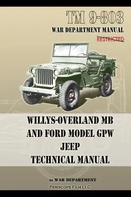 Instrukcja techniczna TM 9-803 Willys-Overland MB i Ford Model GPW Jeep - TM 9-803 Willys-Overland MB and Ford Model GPW Jeep Technical Manual