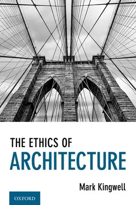 Etyka architektury - The Ethics of Architecture