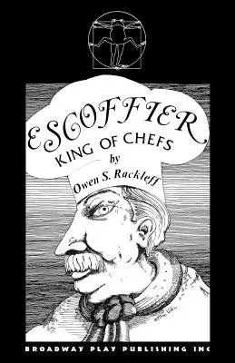 Escoffier, król szefów kuchni - Escoffier, King of Chefs