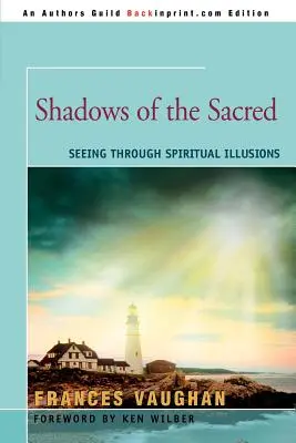 Cienie świętości: widzenie poprzez duchowe iluzje - Shadows of the Sacred: Seeing Through Spiritual Illusions