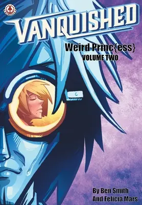 Vanquished: Weird Princ{ess} - Tom 2 - Vanquished: Weird Princ{ess} - Volume 2