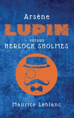 Arsne Lupin kontra Herlock Sholmes - Arsne Lupin versus Herlock Sholmes