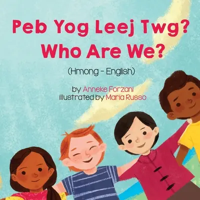 Kim jesteśmy? (Hmong-English): Peb Yog Leej Twg? - Who Are We? (Hmong-English): Peb Yog Leej Twg?