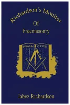 Monitor masonerii Richardsona - Richardson's Moniter Of Freemasonry