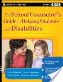 Przewodnik doradcy szkolnego dotyczący pomocy uczniom niepełnosprawnym - The School Counselor's Guide to Helping Students with Disabilities