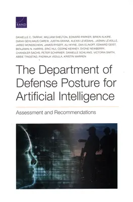 Postawa Departamentu Obrony wobec sztucznej inteligencji: Ocena i zalecenia - The Department of Defense Posture for Artificial Intelligence: Assessment and Recommendations